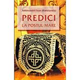 Predici la postul mare - Arhimandrit Ioan, editura Egumenita