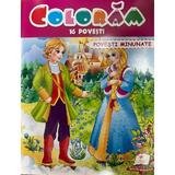 Coloram 16 povesti. Povesti minunate, editura Pegas