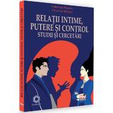 Relatii intime, putere si control. Studii si cercetari - Valentina Rujoiu, Octavian Rujoiu, editura Pro Universitaria