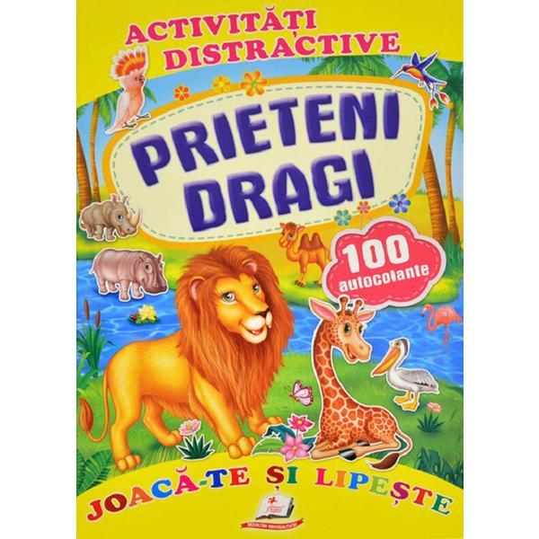 Activitati distractive: prieteni dragi. 100 autocolante, editura pegas