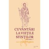 Cuvantari la Vietile Sfintilor Vol.1 - Ilarion V. Felea, editura Petru Voda