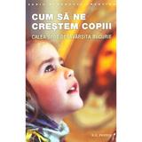 Cum sa ne crestem copiii - N.E. Pestov, editura Sophia