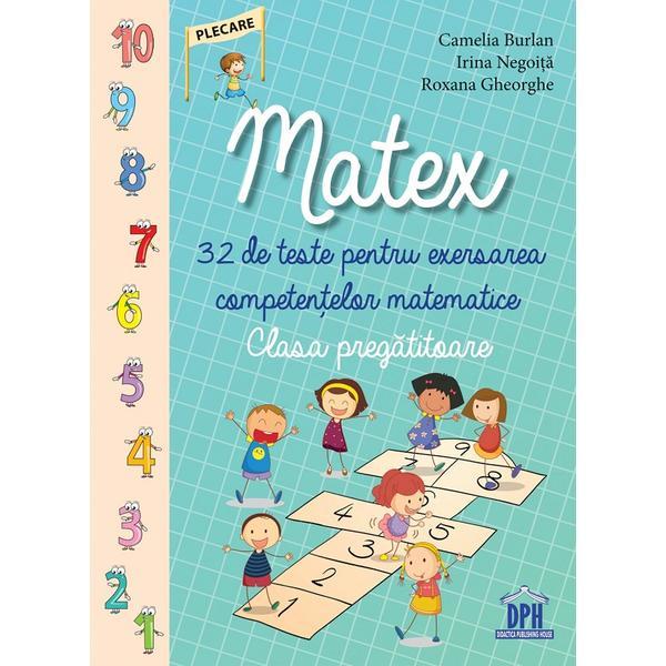 Matex - Clasa pregatitoare - Camelia Burlan, Irina Negoita, editura Didactica Publishing House