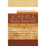 Scrierile Noului Testament. Context. Canon. Continut  - Ciprian-Flavius Terinte, editura Casa Cartii