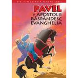 Biblia ilustrata pentru copii vol.12: Pavel si Apostolii raspandesc Evanghelia, editura Litera
