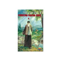 Povestiri pentru copii 4 - cleopa ilie, editura manastirea sihastria