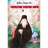 Povestiri pentru copii 2 - Cleopa Ilie, editura Manastirea Sihastria