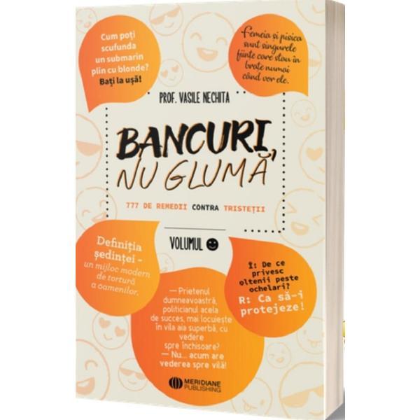 Bancuri, nu gluma - vasile nechita, editura meridiane publishing