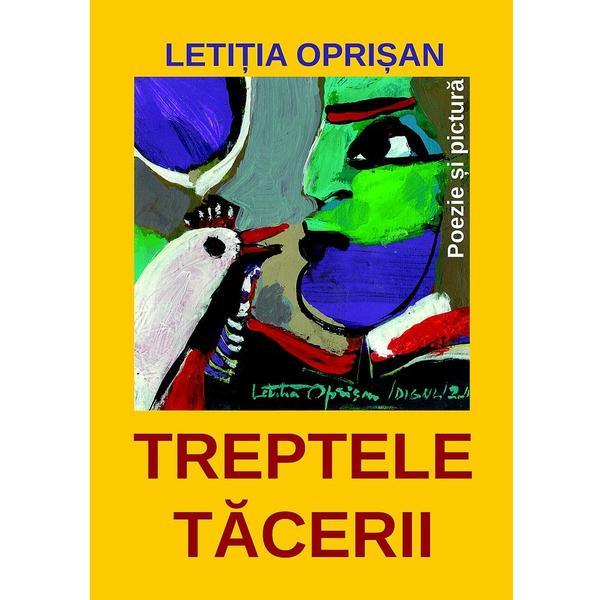 Treptele tacerii - Letitia Oprisan, editura Coresi