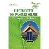 Electricitate din panouri solare - Dan Chiras, editura Mast