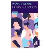 Chira Chiralina - Panait Istrati, editura Publisol