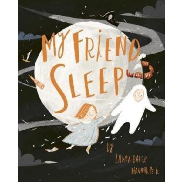 My friend sleep - laura baker, hannah peck, editura frances lincoln
