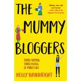 The Mummy Bloggers - Holly Wainwright, editura Legend Press