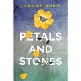 Petals and Stones - Joanne Burn, editura Legend Press
