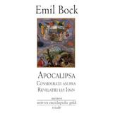 Apocalipsa. Consideratii asupra revelatiei lui Ioan - Emil Bock, editura Univers Enciclopedic