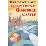 Black Cats: Quirky Times at Quagmire Castle - Karen Wallace, editura Bloomsbury