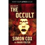 An A to Z of the Occult - Mark Foster, Simon Cox, editura Transworld Publishers