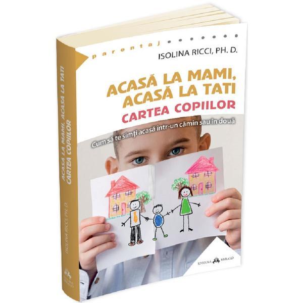 Acasa la mami, acasa la tati - Isolina Ricci, editura Herald