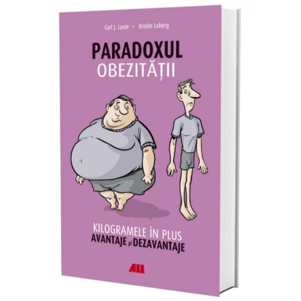 Paradoxul obezitatii - Carl J. Lavie, Kristin Loberg, editura All