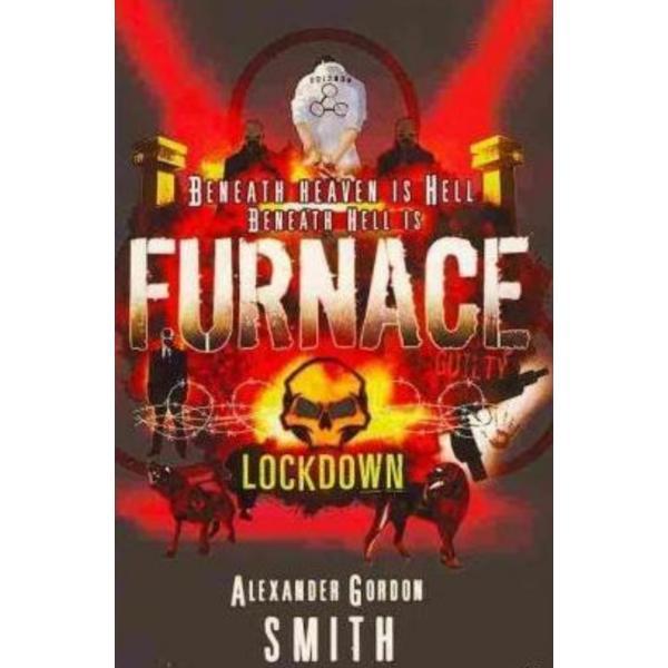 Furnace #1: lockdown - alexander gordon smith, editura faber   faber
