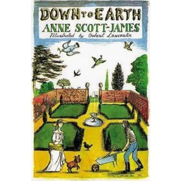 Down to earth - osbert lancaster, anne scott-james, editura frances lincoln