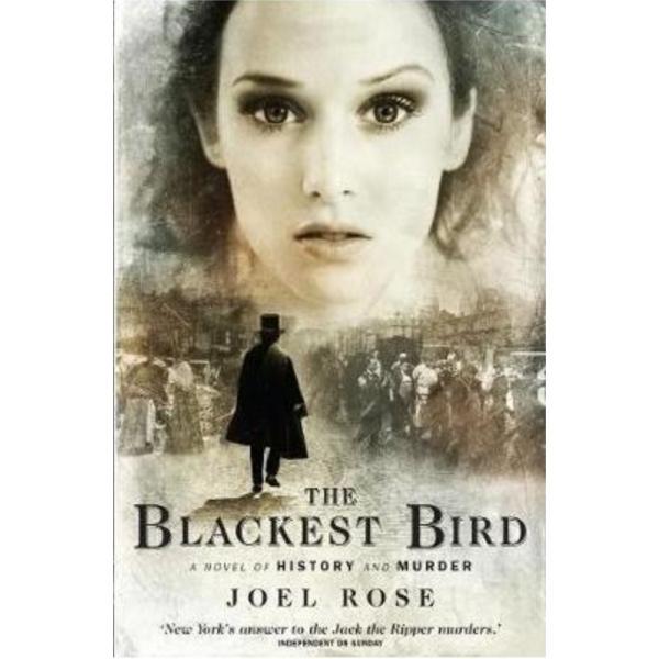The Blackest Bird: A Novel of History and Murder - Joel Rose, editura Canongate Books