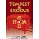Tempest and Exodus: The Biblical Exodus Inscribed Upon an Egyptian Stele - Ralph Ellis, editura Edfu