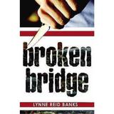 Broken Bridge - Lynne Reid Banks, editura Barn Owl Books