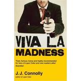 Viva La Madness - J. J. Connolly, editura Prelude