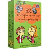 52 de enigme pe care sa le rezolvi cu prietenii tai - Emmanuelle Polimeni, editura Didactica Publishing House