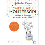 Caietul meu Montessori pentru a invata sa scriu si sa citesc - Charlotte Poussin, editura Didactica Publishing House