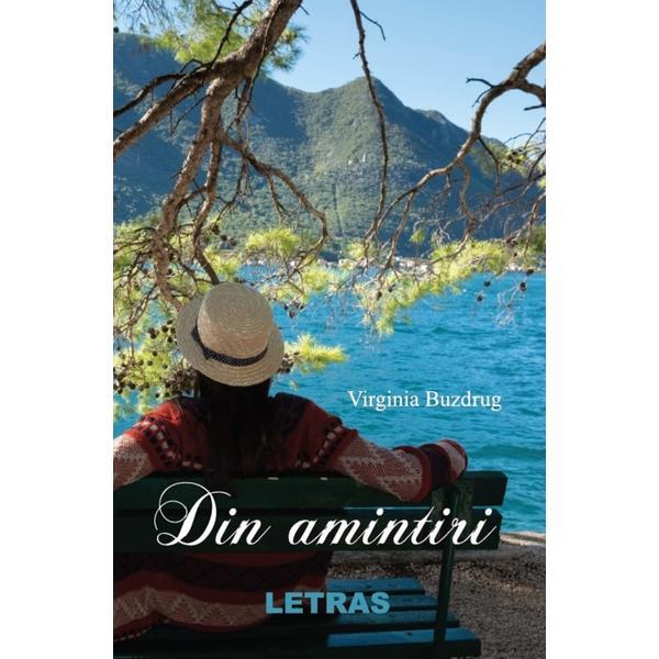 Din amintiri - virginia buzdrug, editura letras