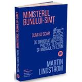 Ministerul bunului-simt - Martin Lindstrom, editura Publica