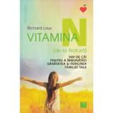 Vitamina N (de la Natura) - Richard Louv, editura Niculescu