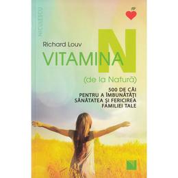 Vitamina n (de la natura) - richard louv, editura niculescu