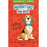 Aventuri la Ham Hotel. Cooper, curajosul - Shelley Swanson Sateren, Deborah Melmon, editura Litera