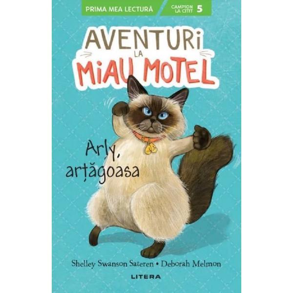 Aventuri la miau motel. arli, artagoasa - shelley swanson sateren, deborah melmon, editura litera