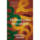 Taramul celor fara umbra - Hasan Ali Toptas, editura Curtea Veche