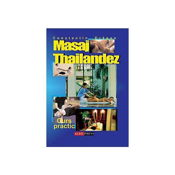 Masajul Tailandez - Curs Practic - Constantin Dragan, editura Aldo Press