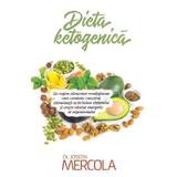 Dieta Ketogenica - Joseph Mercola, editura Atman