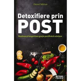 Detoxifiere prin post - Desire Merien, editura Meteor Press