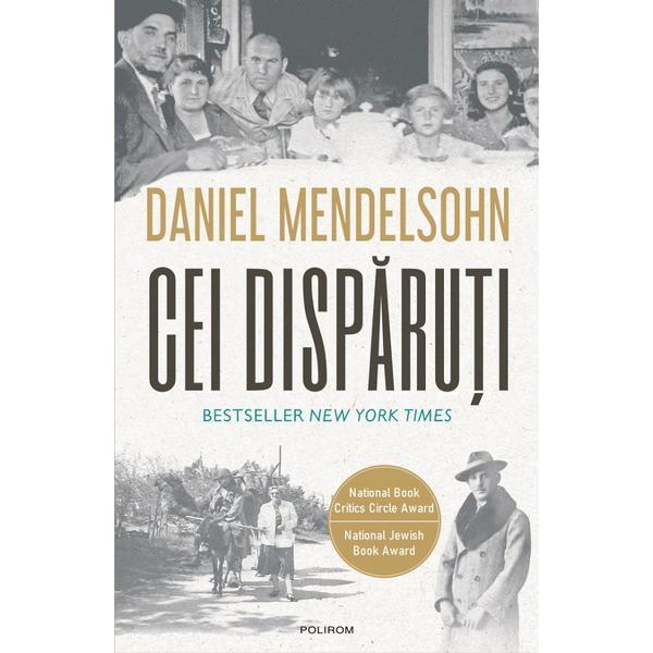Cei disparuti - Daniel Mendelsohn, editura Polirom