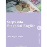 Steps into Financial English - Mara Magda Maftei, editura Institutul European