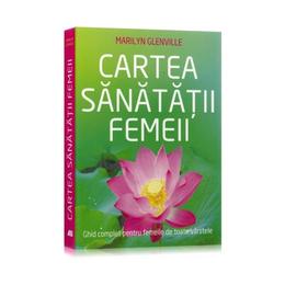 Cartea sanatatii femeii - marilyn glenville, editura all