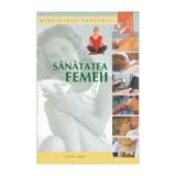 Sanatatea femeii, editura Aquila