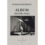 Album pentru pian - Tudor Dumitrescu, editura Grafoart