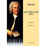 Sase preludii mici pentru pian - Bach, editura Grafoart