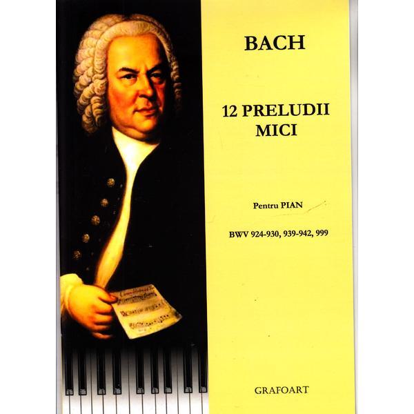 12 preludii mici pentru pian - Bach, editura Grafoart