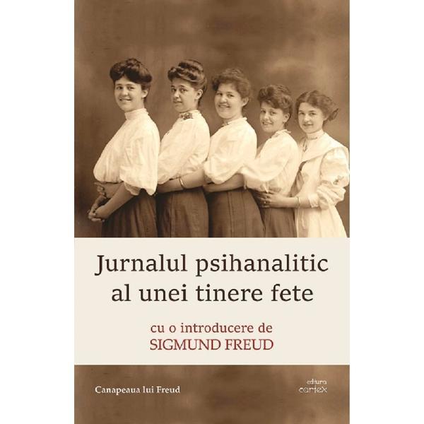 Jurnalul psihanalitic al unei tinere fete - Hermine Von Hug-Hellmuth, editura Cartex