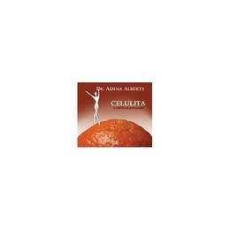 Celulita, o continua provocare - adina alberts, editura curtea veche